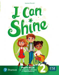 I Can Shine 2 Pupil s Book & Interactive Pupil s Book and DigitalResources·Primaria.2ºCurso·I CAN SHINE