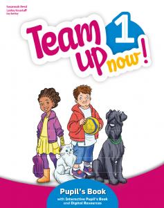 Team Up Now! 1 Pupil s Book & Interactive Pupil s Book and DigitalResources Acce·Primaria·TEAM UP NOW]