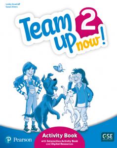 Team Up Now! 2 Activity Book & Interactive Activity Book and DigitalResources Ac·Primaria.2ºCurso·TEAM UP NOW]