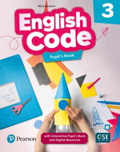 English Code 3 Pupil s Book & Interactive Pupil s Book and DigitalResources Acce·Primaria.3er Curso·ENGLISH CODE