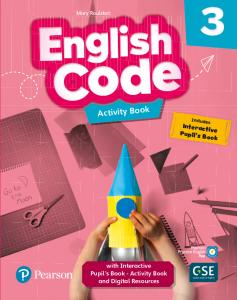 English Code 3 Activity Book & Interactive Pupil s Book-Activity Bookand Digital·Primaria.3er Curso·ENGLISH CODE