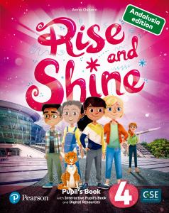 Rise & Shine Andalusia 4 Pupil´s Book & Interactive Pupil´s Book andDigital Reso·Primaria.4ºCurso·Rise & Shine!