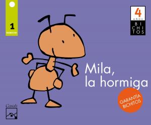 Mila, la hormiga. Carpeta 1er trimestre. BICHITOS. 4 años·Infantil.2ºCurso·Bichitos