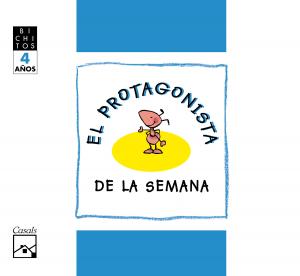 EL PROTAGONISTA DE LA SEMANA. Mila, la hormiga. BICHITOS. 4 años·Infantil.2ºCurso·Bichitos