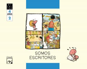 SOMOS ESCRITORES. Cuaderno 2. Mila, la hormiga. BICHITOS. 4 años·Infantil.2ºCurso·Bichitos