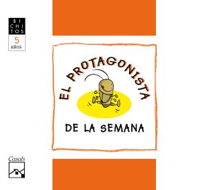 EL PROTAGONISTA DE LA SEMANA. Tillo, el grillo. BICHITOS. 5 años·Infantil.3er Curso·Bichitos