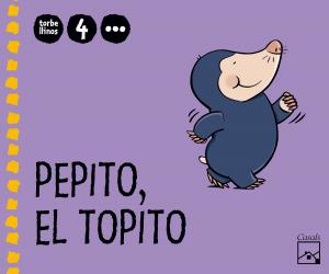 Pepito, el topito 3er trimestre 4 años. Torbellinos·Infantil.2ºCurso·Torbellinos