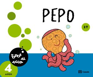 Pepo 4 años. 2.º trimestre. Todos al agua·Infantil.2ºCurso·Todos al agua