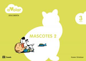 Descoberta. Mascotes 2. 3 anys. A volar!·Infantil.1er Curso·A volar!