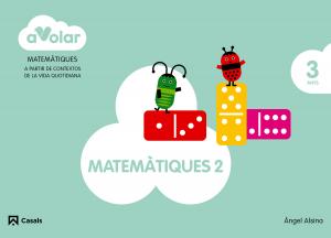 Matemàtiques 2. 3 anys. A volar!·Infantil.1er Curso·A volar!