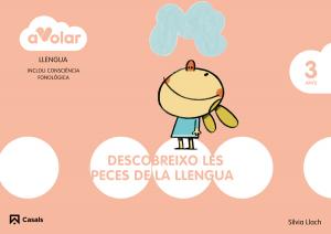 Llengua. Destreses bàsiques 1. 3 anys. A volar!·Infantil.1er Curso·A volar!