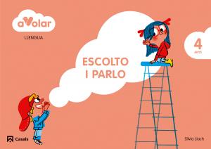 Llengua. Escolto i parlo 2. 4 anys. A volar!·Infantil.2ºCurso·A volar!