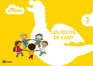 Les festes de l any. 3 anys. A volar!·Infantil.1er Curso·A volar!