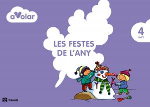 Les festes de l any. 4 anys. A volar!·Infantil.2ºCurso·A volar!