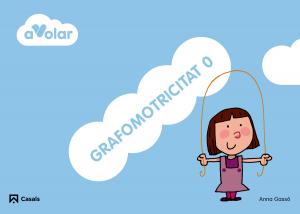 Grafomotricitat 0. A volar!·Infantil·A volar!