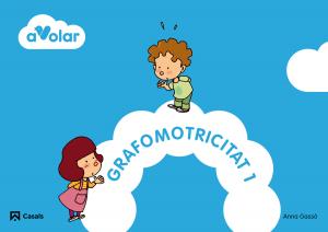 Grafomotricitat 1. A volar!·Infantil·A volar!