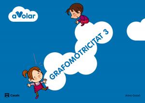 Grafomotricitat 3. A volar!·Infantil·A volar!