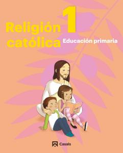 Religión Católica 1 Primaria (Andalucía-Extremadura) 2019·Primaria.1er Curso