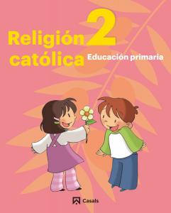 Religión Católica 2 Primaria  Andalucía-Extremadura·Primaria.2ºCurso