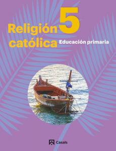 Religión Católica 5 Primaria Andalucía-Extremadura 2019·Primaria.5ºCurso