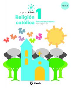 Religión Católica 1 PRIM Polaris LOMLOE·Primaria.1er Curso·Polaris