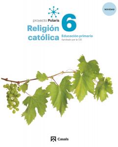 Religión católica 6 PRIM Polaris LOMLOE·Primaria.6ºCurso·Polaris