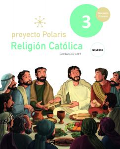 Religión católica 3 Polaris SUR·Primaria.3er Curso