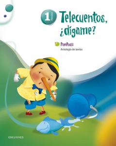 Antología de textos 1º Primaria (Telecuentos, ¿Dígame?)·Primaria.1er Curso·Pixépolis