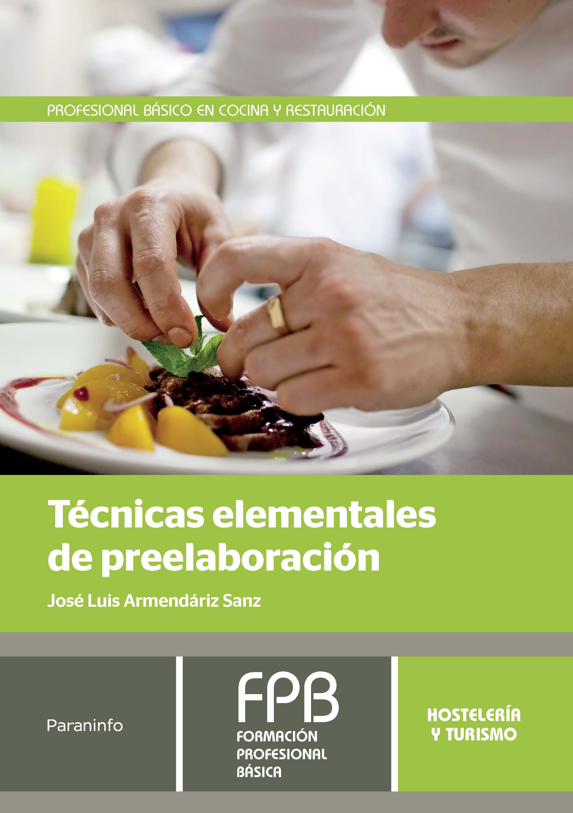 Técnicas elementales de preelaboración·Formación profesional·Hostelería y Turismo