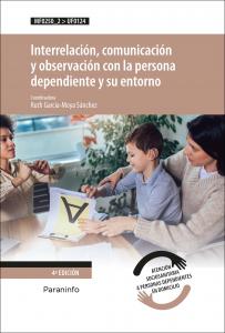 Interrelación, comunicación y observación con la persona dependiente y su entorn·Servicios Socioculturales y a la Comunid