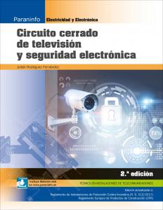 Circuito cerrado de televisión y seguridad electrónica 2.ª edición·Formación profesional·Electricidad y Electrónica