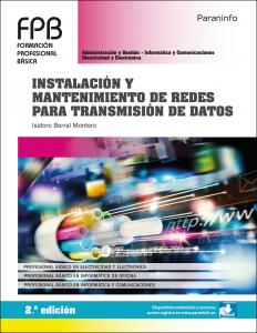 Instalación y mantenimiento de redes para transmisión de datos 2.ª edición·Formación profesional·Informática y Comunicaciones