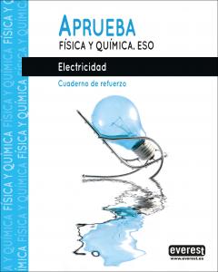 Aprueba Física y Química.Electricidad·E.S.O.·Aprueba Física y Química