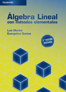 Álgebra lineal con métodos elementales. 3a. Edición·Universitario/Superior·Matemáticas