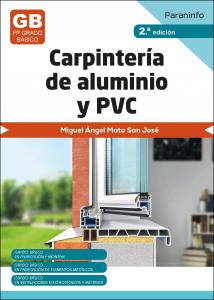 Carpintería de aluminio y PVC 2.ª edición 2023·Formación profesional·Fabricación Mecánica