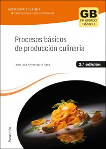 Procesos básicos de producción culinaria 2.ª  edición 2023·Formación profesional·Hostelería y Turismo