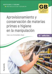 Aprovisionamiento y conservación de materias primas e higiene en la manipulación·Formación profesional·Hostelería y Turismo