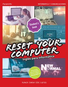 Reset your computer. Inglés para informática·Formación profesional·Informática y Comunicaciones