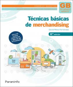 Técnicas básicas de merchandising 2.ª edición 2023·Formación profesional·Comercio y Marketing