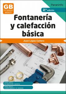 Fontanería y calefacción básica 2.ª edición·Formación profesional·Instalación y Mantenimiento