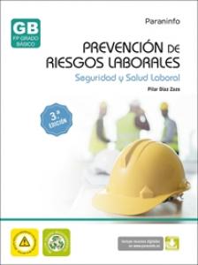 Prevención de riesgos laborales. Seguridad y salud laboral 3ª edición·Formación profesional·Transversal