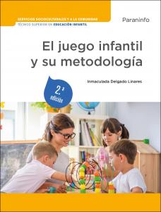 El juego infantil y su metodología 2.ª edición 2023·Formación profesional·Servicios Socioculturales y a la Comunid