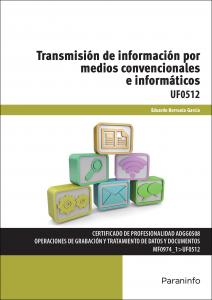 Transmisión de información por medios convencionales e informáticos·Administración y Gestión