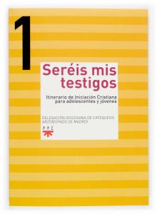 Sereis mis testigos 1·Catequesis de madrid