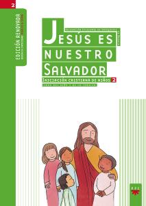 Jesús es nuestro Salvador: iniciación cristiana de niños 2. Edición renovada·Catequesis Madrid