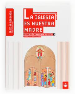 CM.GUIA LA IGLESIA NUESTRA MADRE·Catequesis Madrid