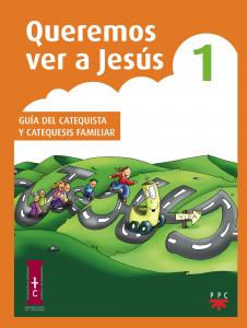 QUEREMOS VER A JESUS 1-GUIA DEL CATEQUIS·Catequesis Zaragoza