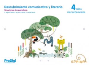 Descubrimiento comunicativo y literario 4 años - Espiral. ProDigi·Infantil.2ºCurso