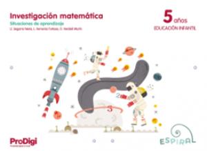 Investigación matemática 5 años - Espiral. ProDigi·Infantil.3er Curso