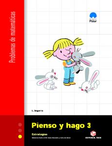 Pienso y hago 3. Cuaderno de problemas de matemáticas - Primer ciclo